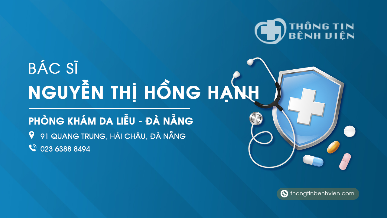 Phòng khám Bác sĩ Nguyễn Thị Hồng Hạnh da liễu Đà Nẵng