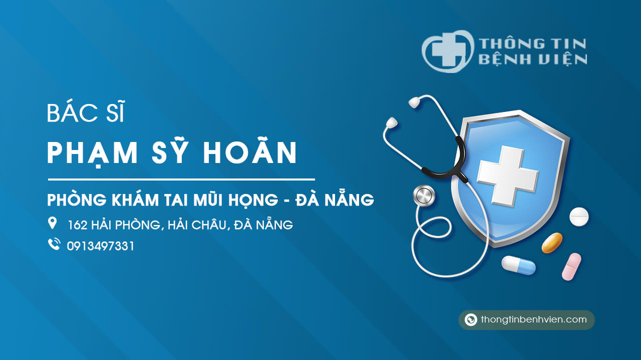 Phòng khám Bác sĩ Phạm Sỹ Hoãn tai mũi họng Đà Nẵng