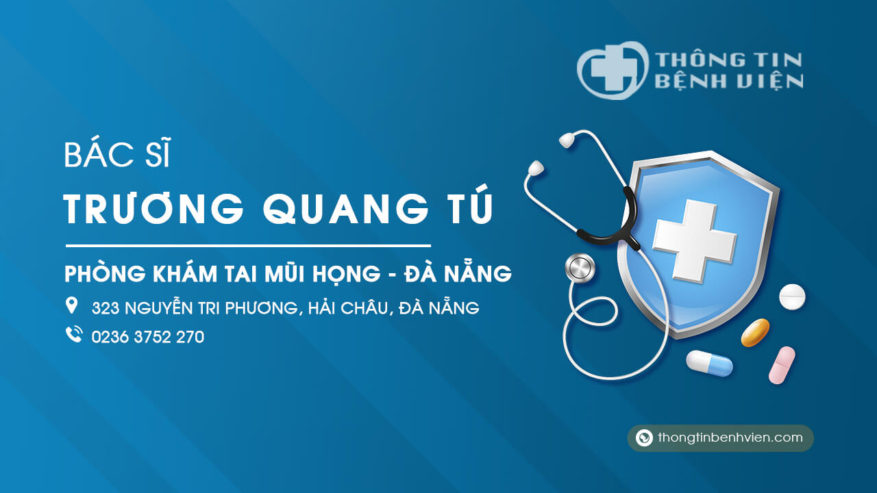 Phòng khám bác sĩ Trương Quang Tú tai mũi họng tại Đà Nẵng