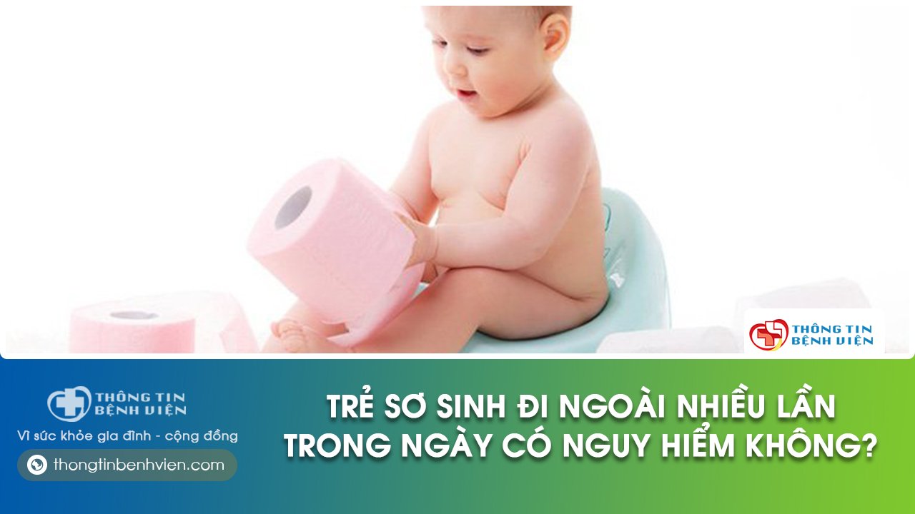 trẻ sơ sinh bị đi ngoài nhiều lần