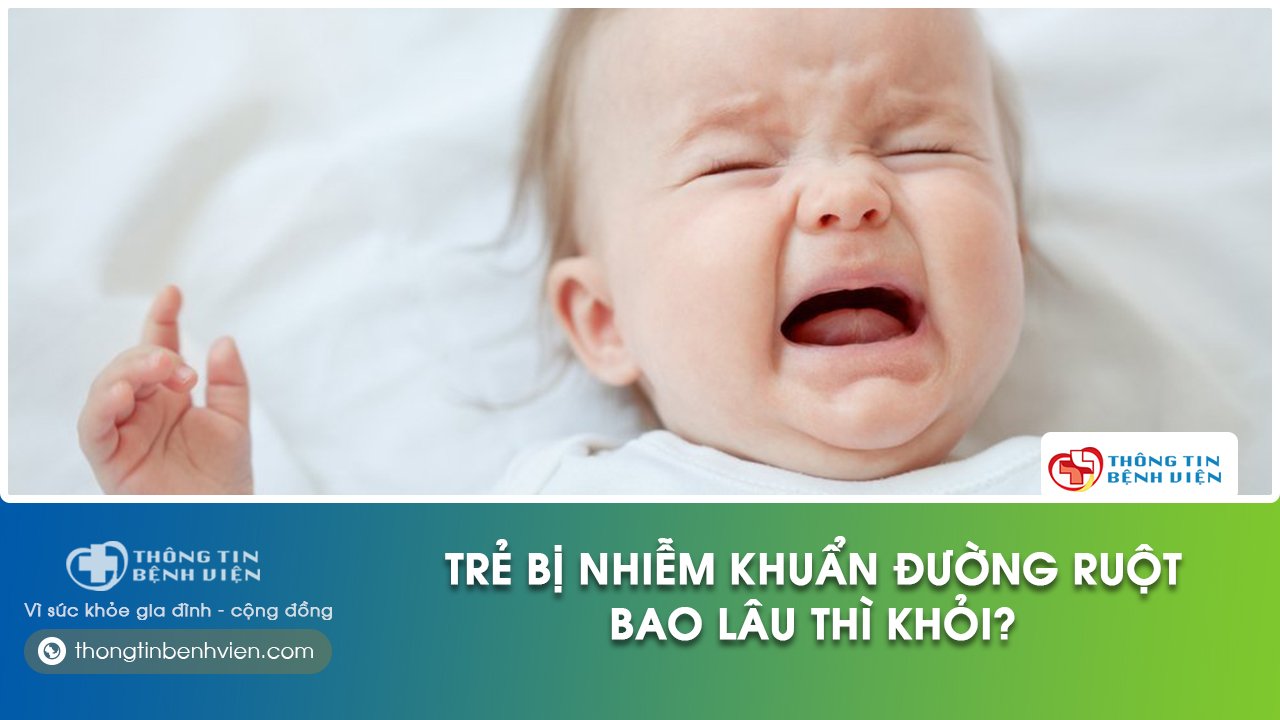 trẻ bị nhiễm khuẩn đường ruột
