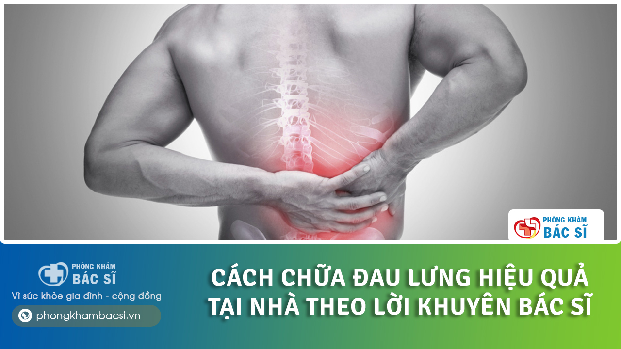 cách chữa đau lưng tại nhà nhanh nhất