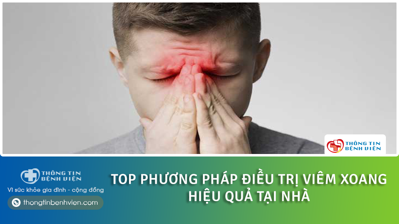 Cách chữa viêm xoang tại nhà: Top phương pháp hiệu quả bạn nên biết