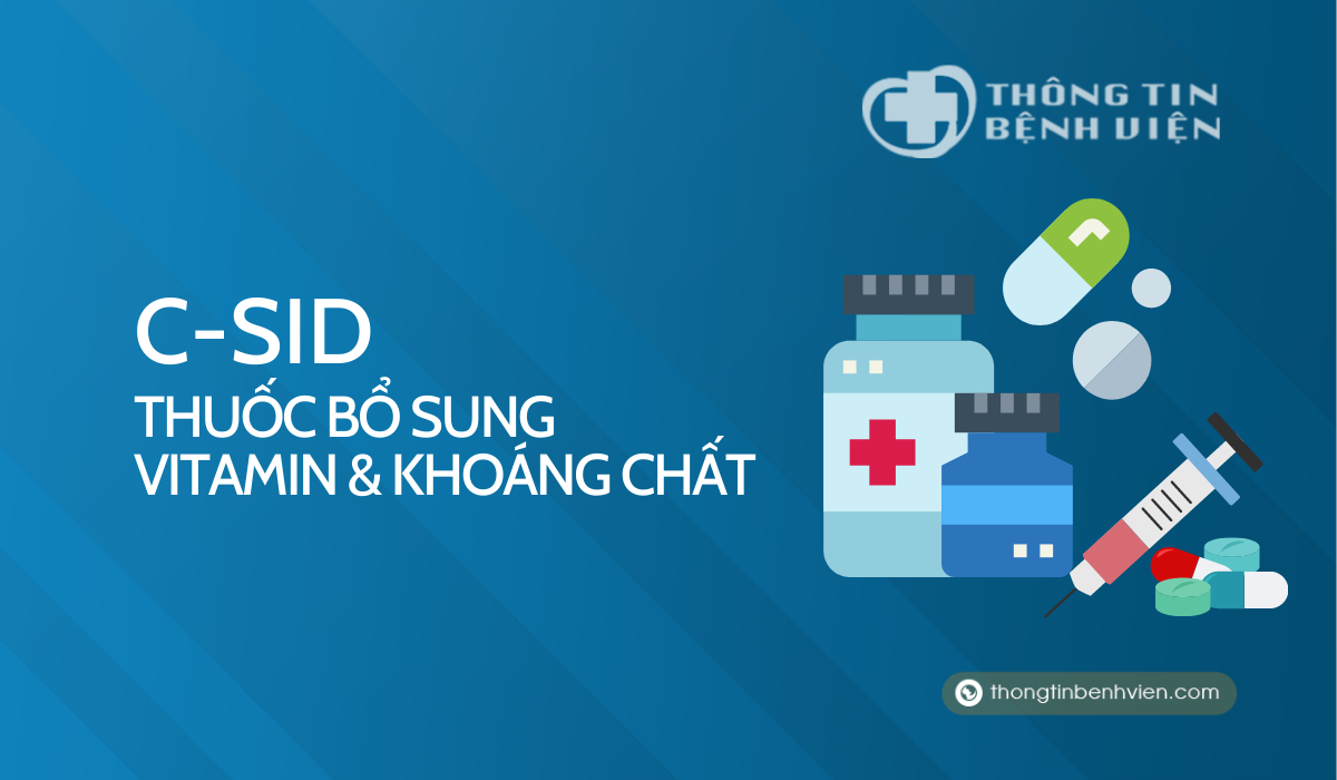 C-Sid: Thuốc bổ sung vitamin và khoáng chất