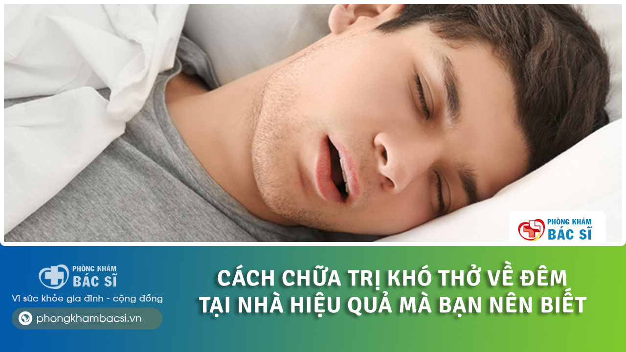 cách chữa khó thở về đêm tại nhà
