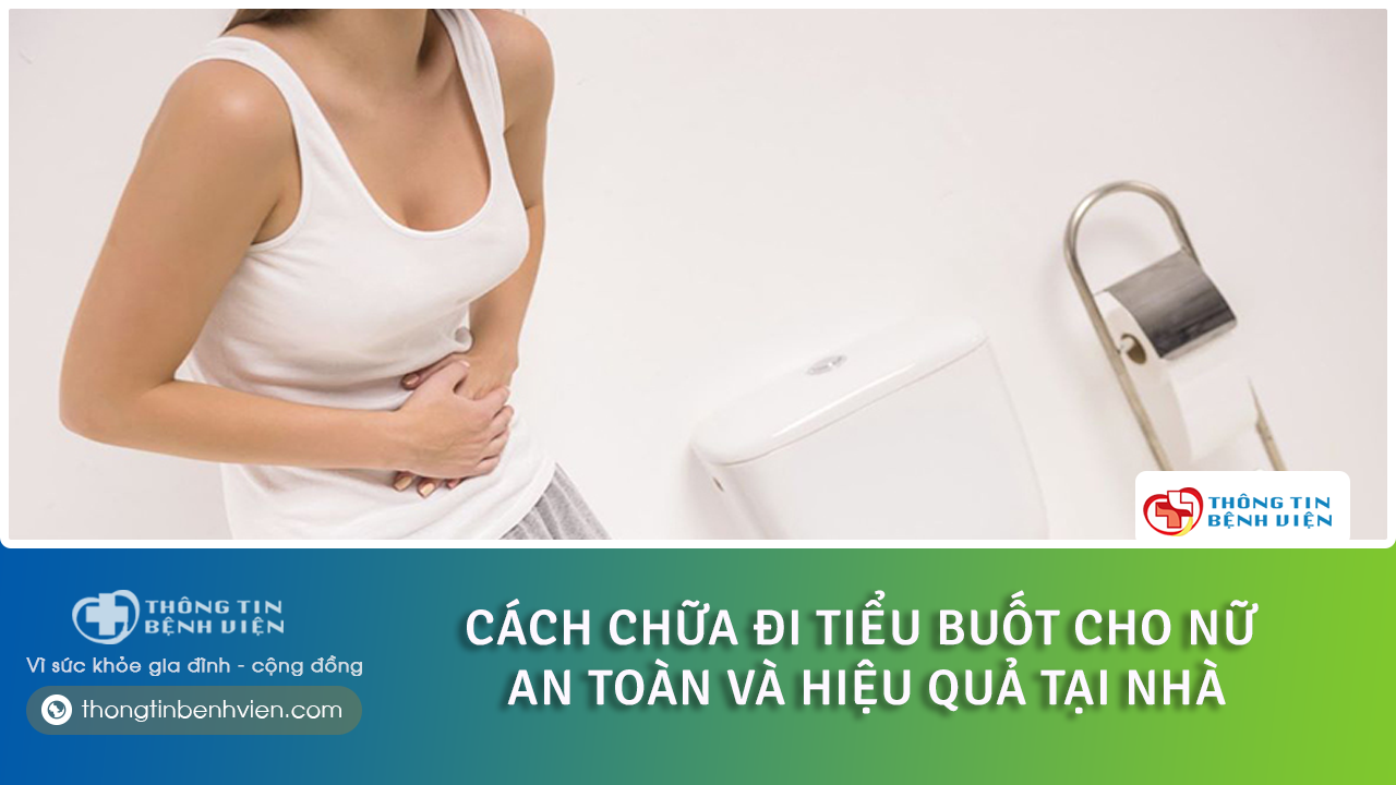 Cách chữa đi tiểu buốt tại nhà cho nữ an toàn và hiệu quả