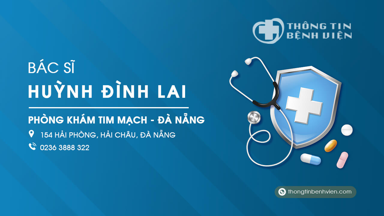Phòng khám Bác sĩ Huỳnh Đình Lai tim mạch Đà Nẵng