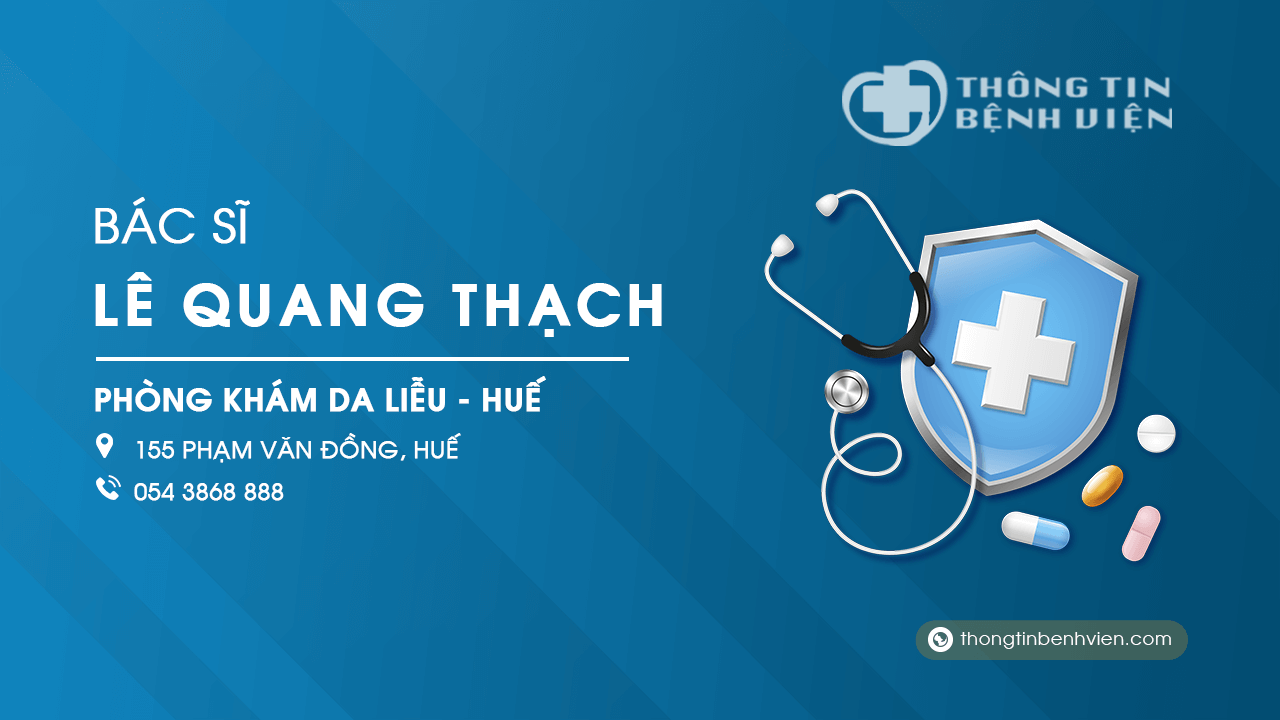 Phòng khám Bác sĩ Lê Quang Thạch da liễu Huế