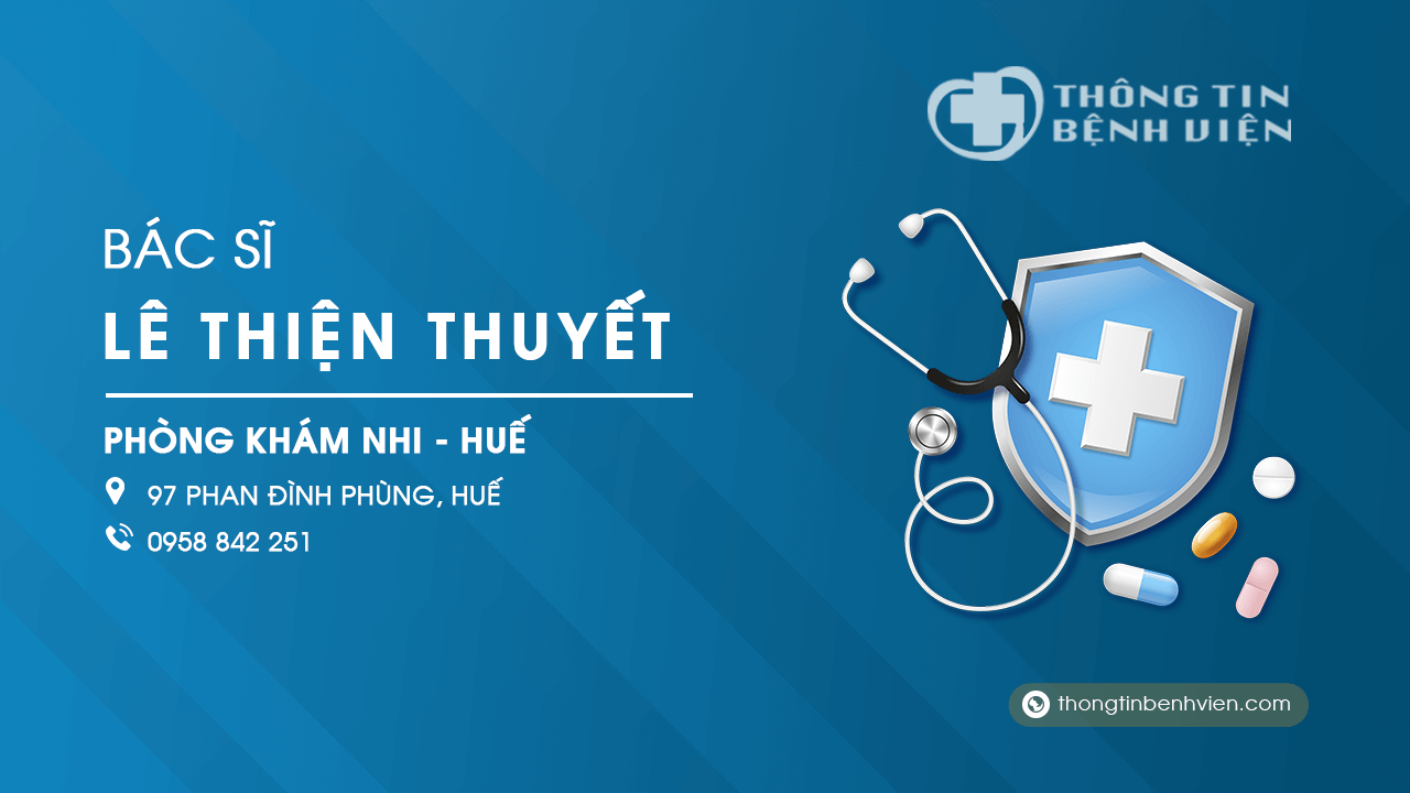 Phòng khám Bác sĩ Lê Thiện Thuyết khoa nhi ở Huế