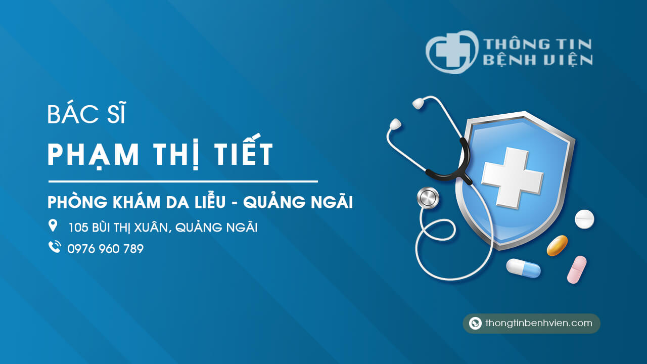 Phòng khám Bác sĩ Phạm Thị Tiết da liễu Quảng Ngãi