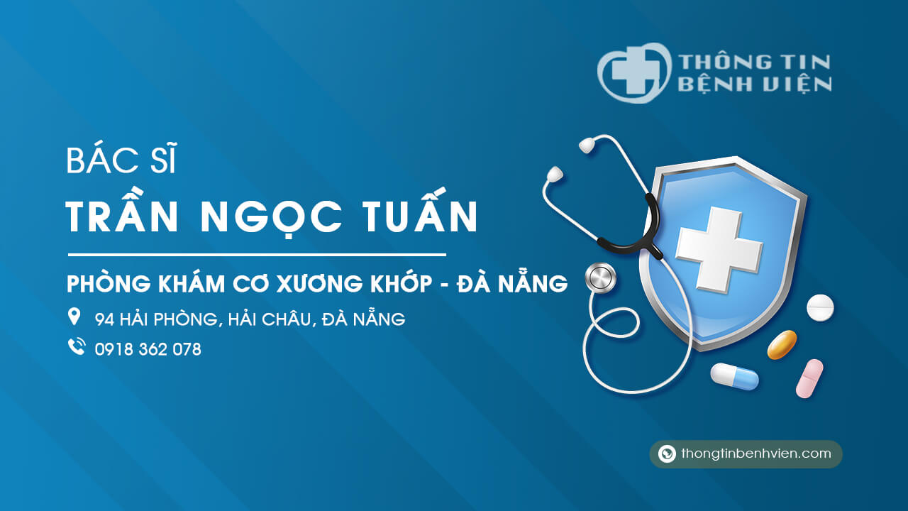 Phòng khám Bác sĩ Trần Ngọc Tuấn cơ xương khớp Đà Nẵng