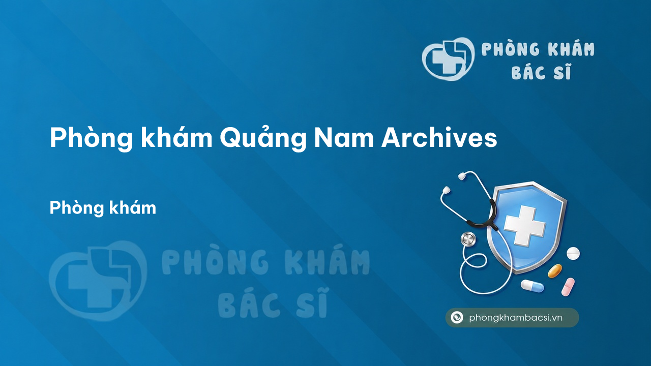 Phòng khám đa khoa Bình An Quảng Nam