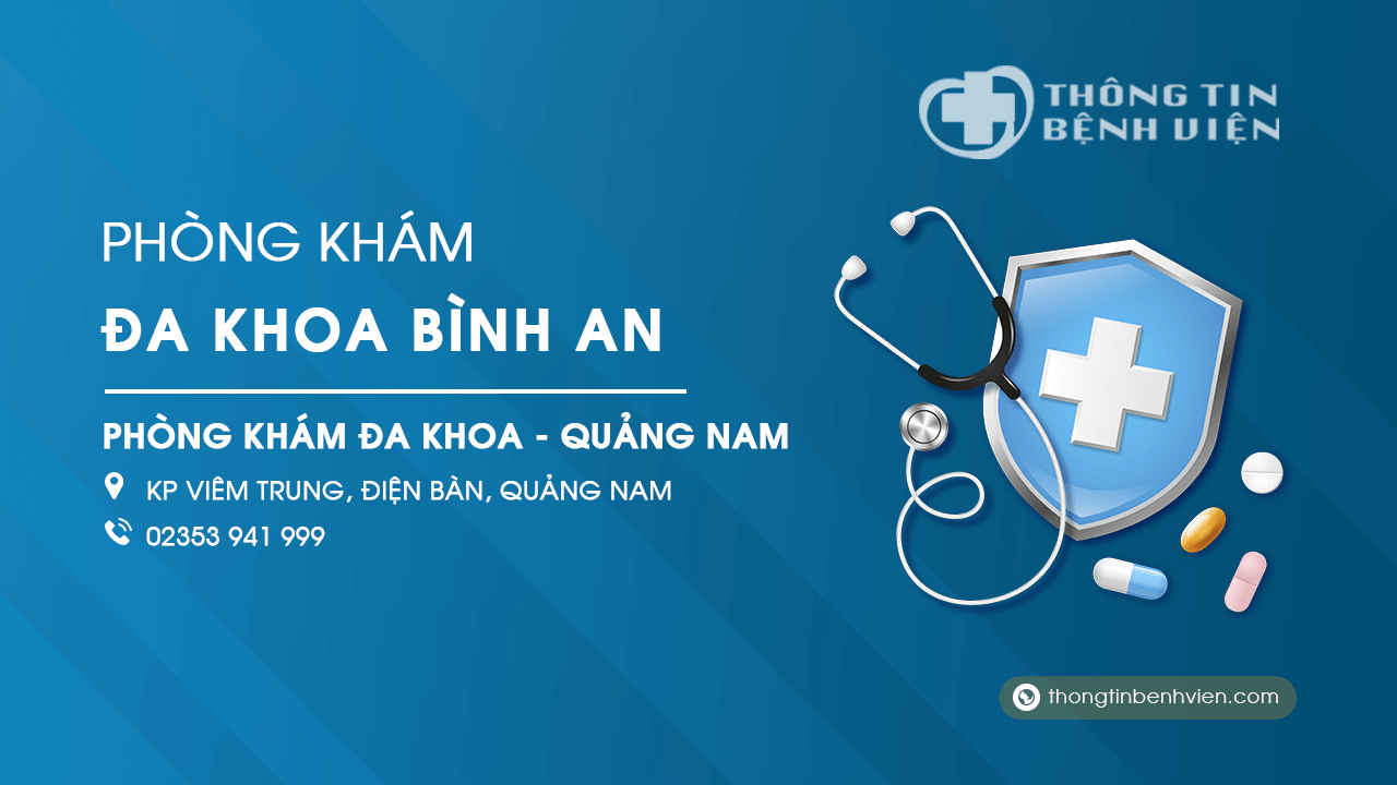 Phòng khám đa khoa Bình An Quảng Nam