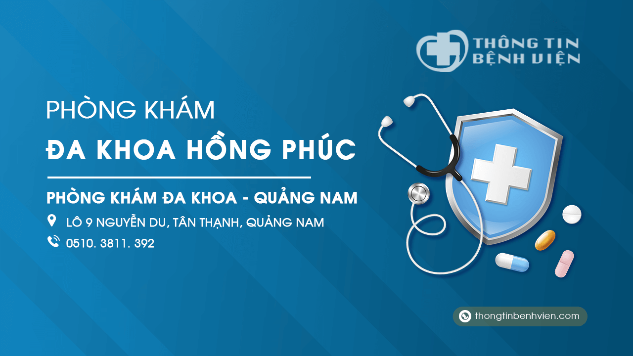 Phòng khám đa khoa Hồng Phúc Tam Kỳ Quảng Nam