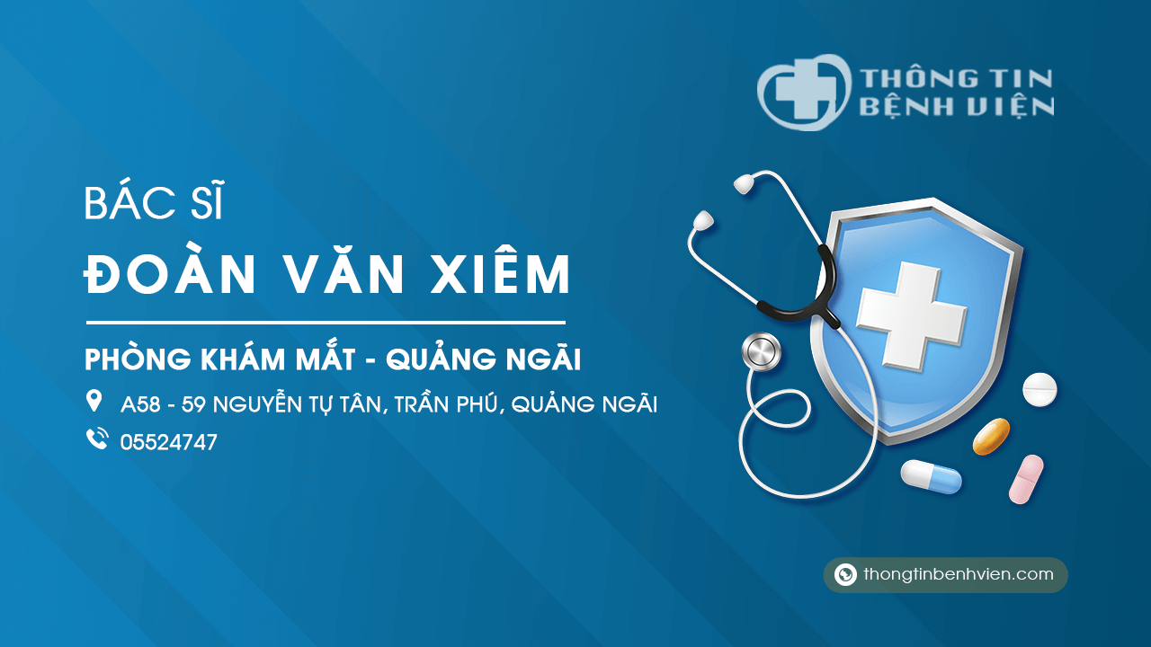 Phòng khám mắt Bác sĩ Đoàn Văn Xiêm Quảng Ngãi