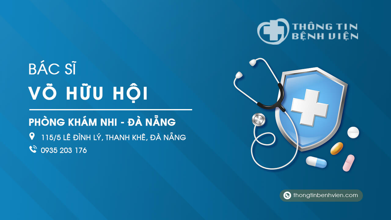 Phòng khám nhi Bác sĩ Võ Hữu Hội Đà Nẵng