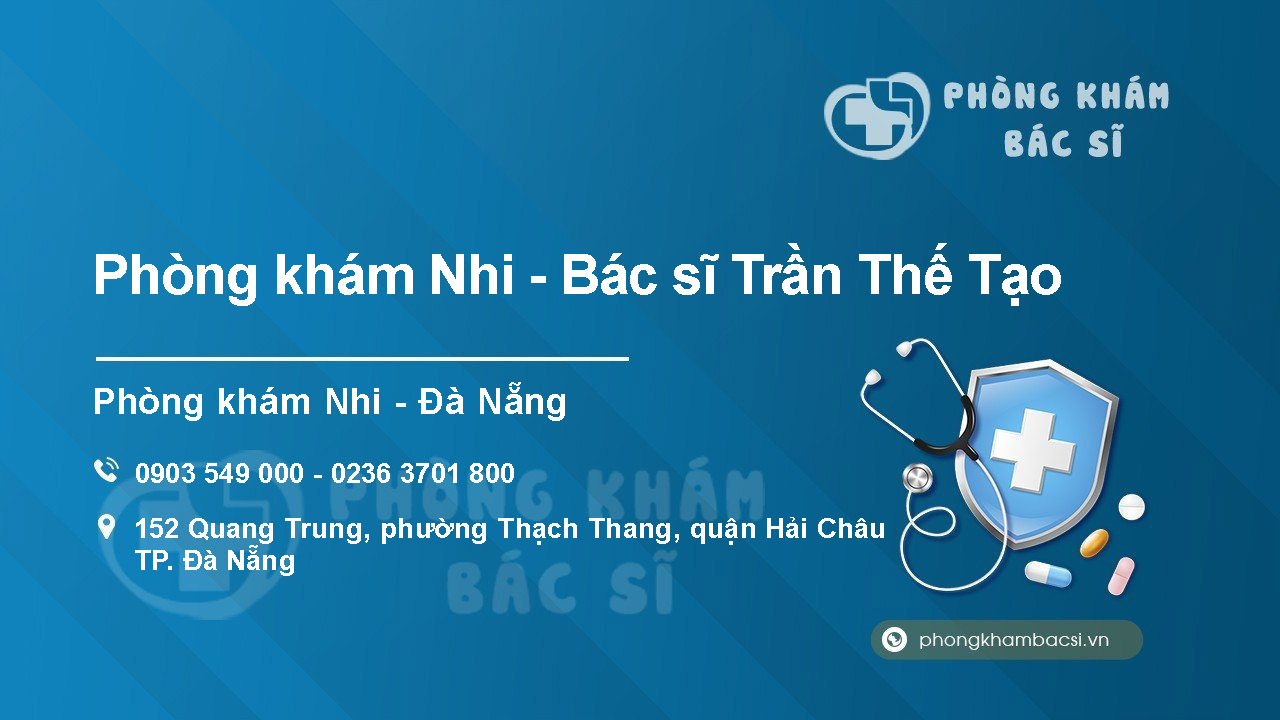 Phòng khám nhi Bác sĩ Trần Thế Tạo Đà Nẵng