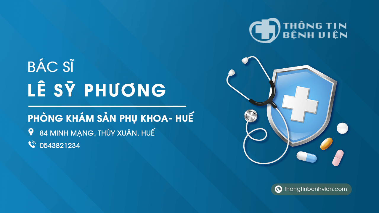 Phòng khám Bác sĩ Lê Sỹ Phương sản phụ khoa ở Huế
