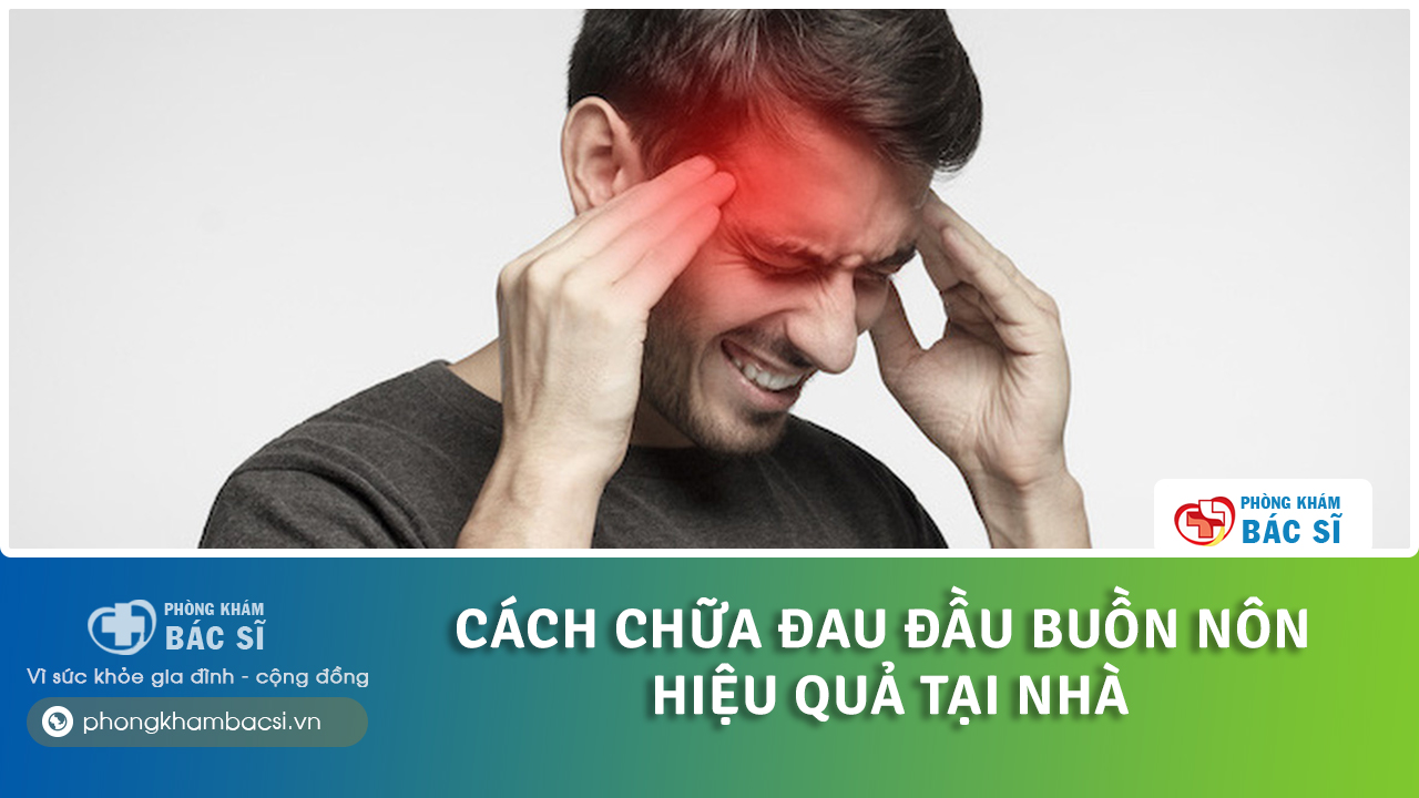 cách chữa đau đầu buồn nôn tại nhà