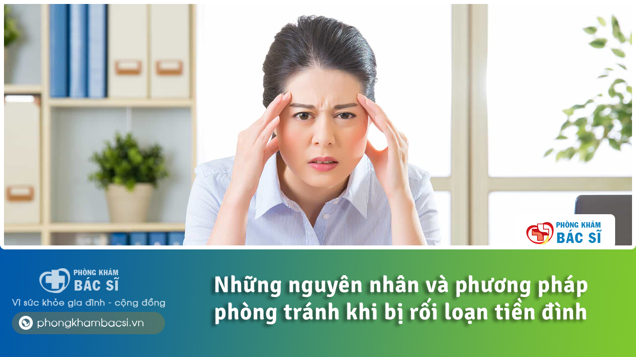 Tại sao bị rối loạn tiền đình?