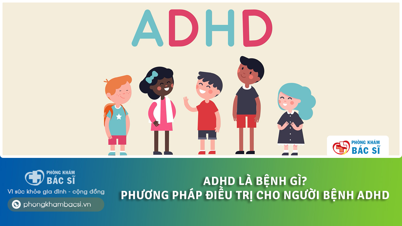 adhd là bệnh gì