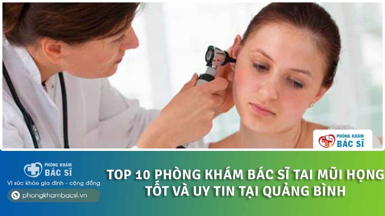 phòng khám tai mũi họng Quảng Bình
