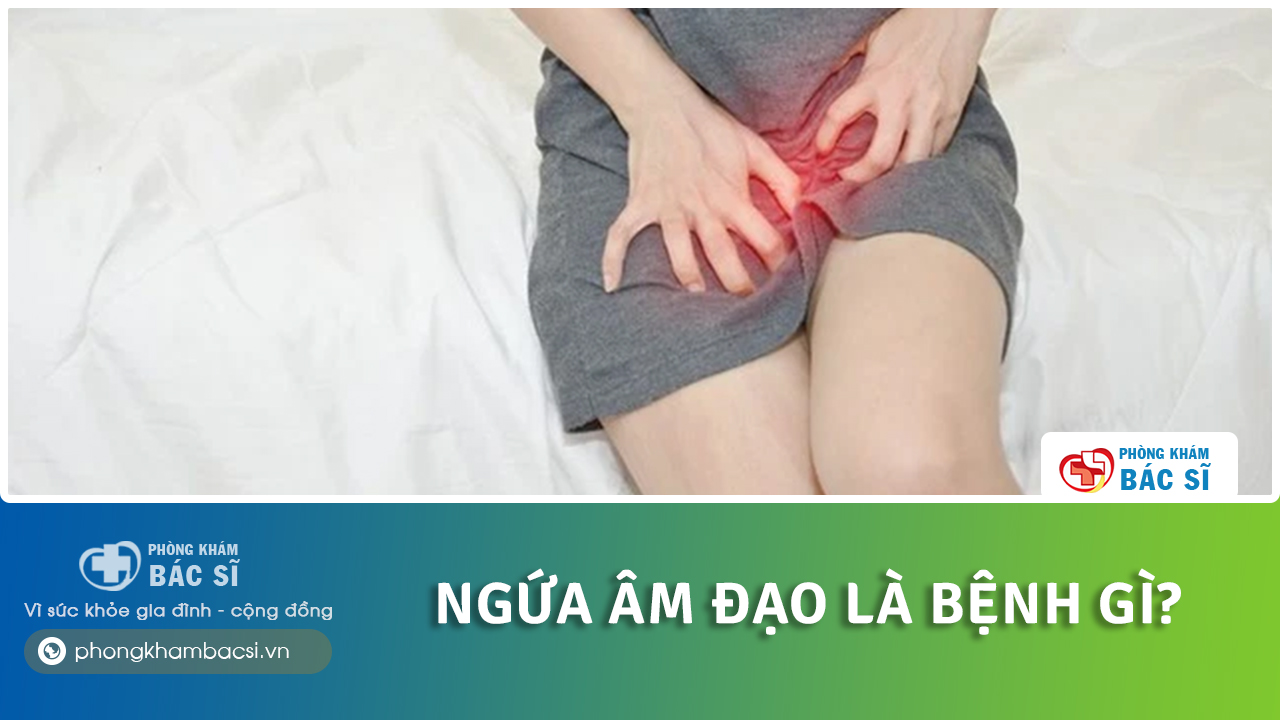 ngứa âm đao là bệnh gì