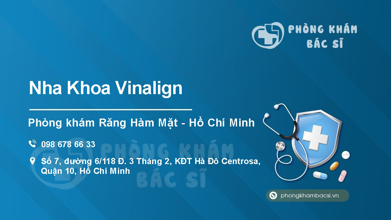 [Review] Phòng Khám Nha Khoa Vinalign, Quận 10, Hồ Chí Minh