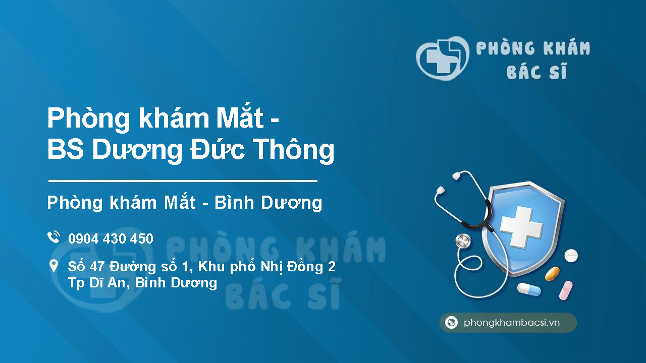 [Review] Phòng Khám Mắt - BS Thông, Dĩ An, Bình Dương có tốt không?