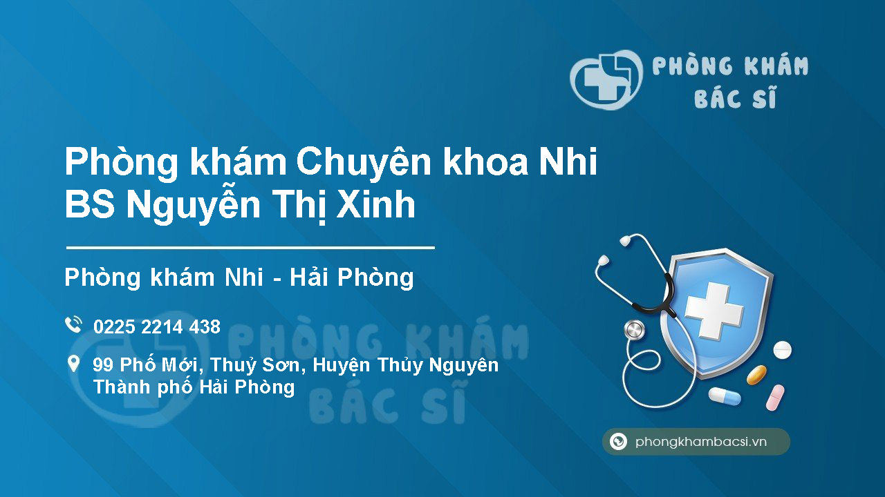 [Review] Phòng khám Chuyên khoa Nhi - BS Nguyễn Thị Xinh, Thủy Nguyên, Hải Phòng
