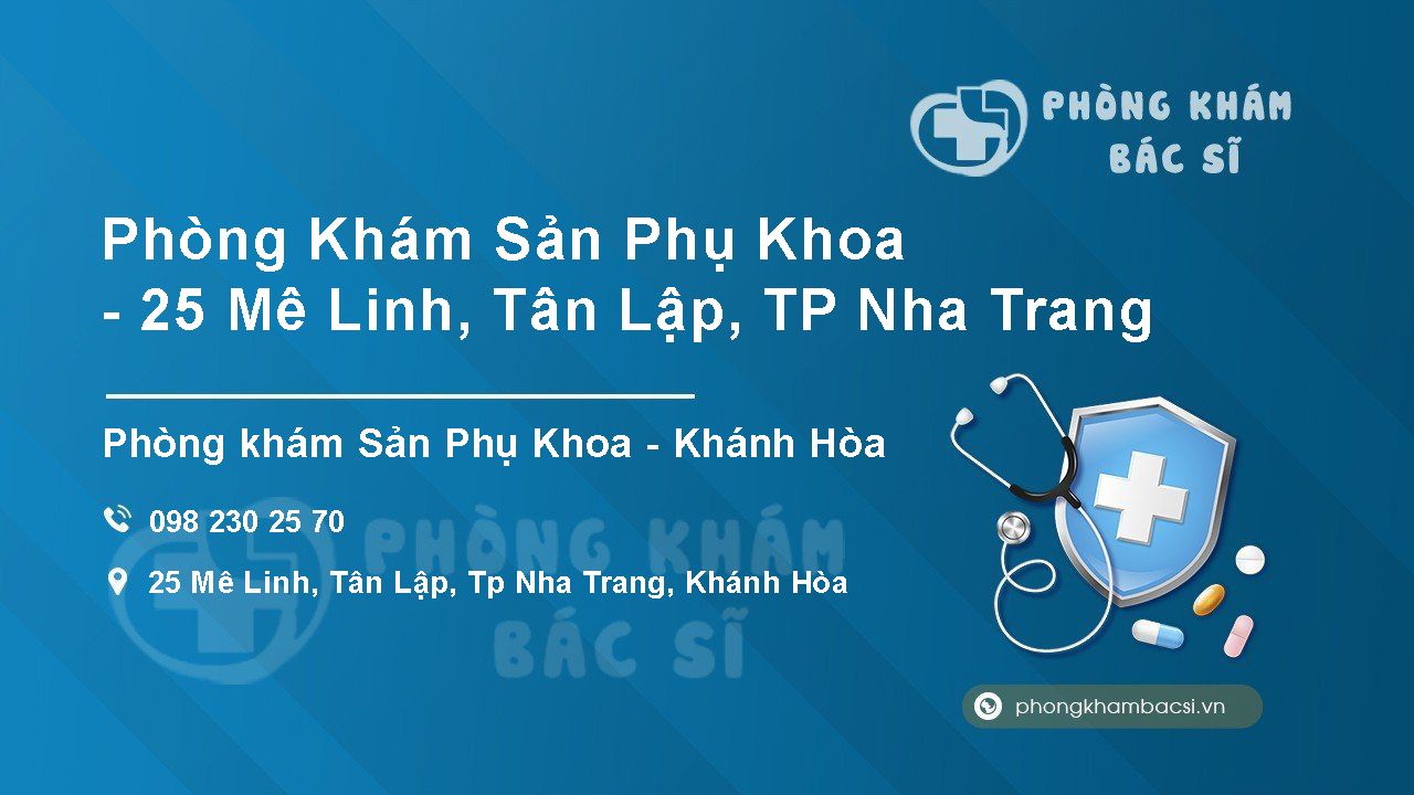 Phòng Khám Sản Phụ Khoa - 25 Mê Linh, Tân Lập, Thành phố Nha Trang