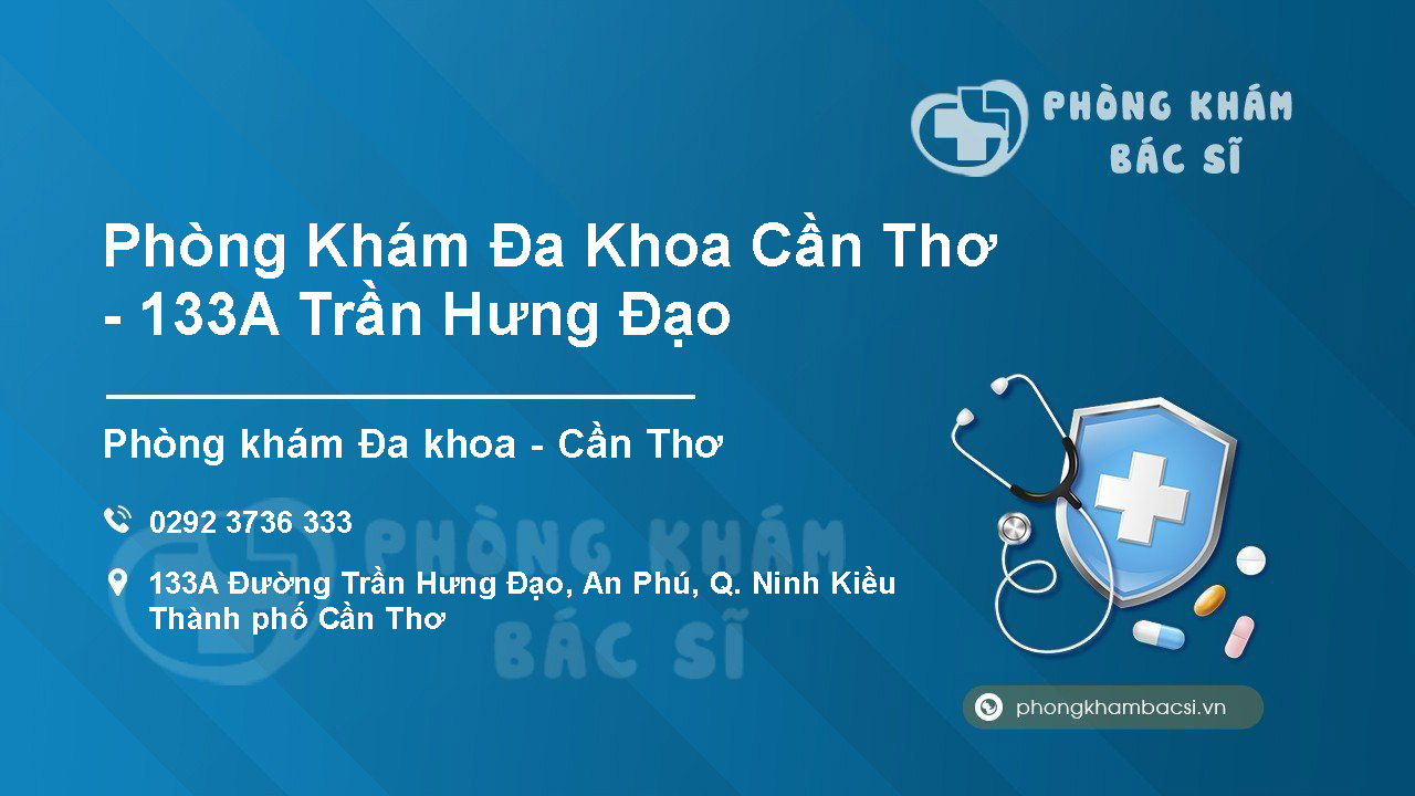 Review tất tần tật về Phòng khám Đa khoa Cần Thơ - 133A Trần Hưng Đạo, Ninh Kiều