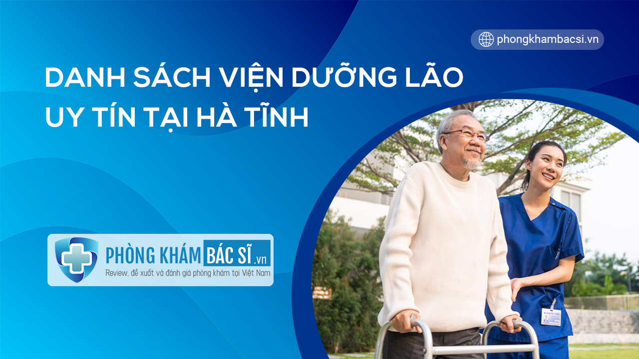 Danh sách các viện dưỡng lão uy tín tỉnh Hà Tĩnh cho người cao tuổi