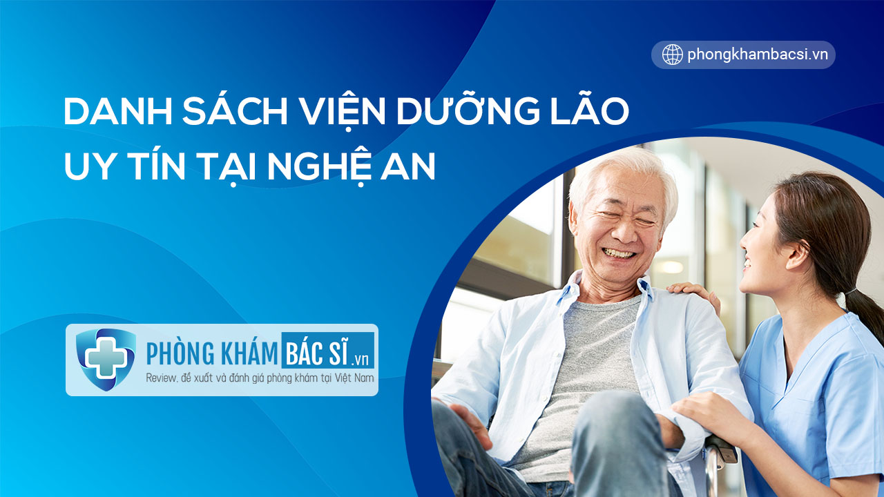 Danh sách TOP 3 Viện dưỡng lão chăm sóc người cao tuổi tại tỉnh Nghệ An