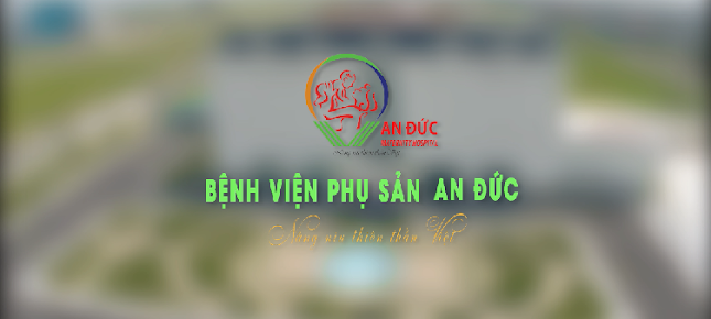 Bệnh Viện Phụ Sản An Đức