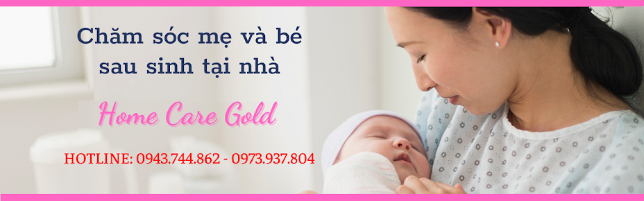 Trung Tâm Chăm sóc mẹ và bé - Home Care Gold