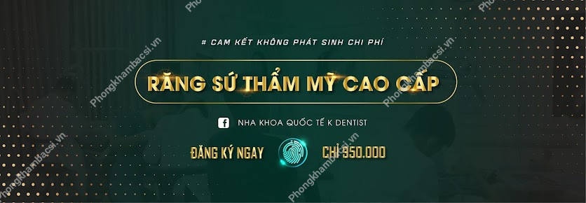 Nha Khoa Quốc Tế K Dentist