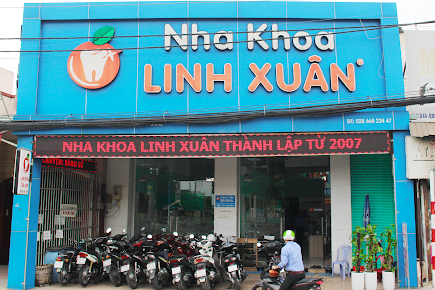 Nha Khoa Linh Xuân - Chi Nhánh Thủ Đức