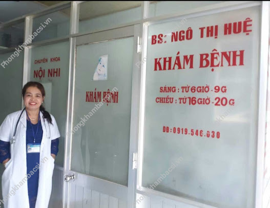 Phòng Khám Chuyên Khoa Nội Nhi - BS Chuyên Khoa I Ngô Thị Huệ