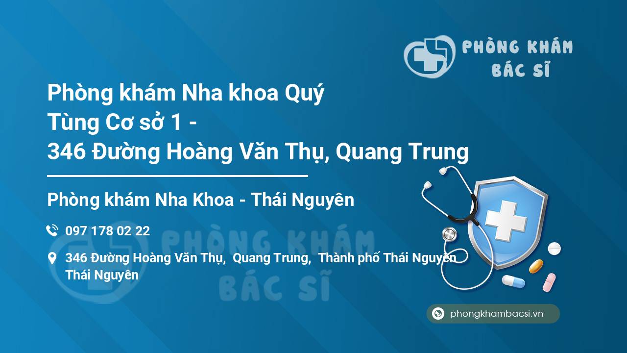 Phòng khám Nha khoa Quý Tùng Cơ sở 1 - 346 Đường Hoàng Văn Thụ, Quang Trung