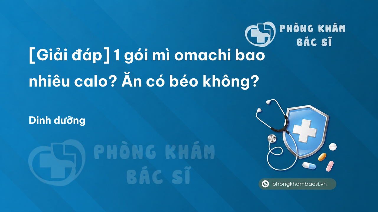 [Giải đáp] 1 gói mì omachi bao nhiêu calo? Ăn có béo không?