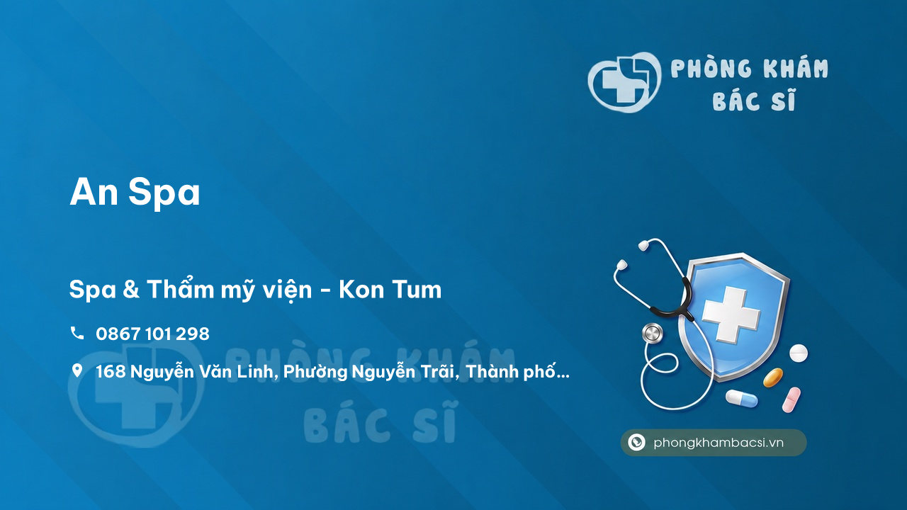 Chất lượng An Spa, Kon Tum, Kon Tum tốt không?
