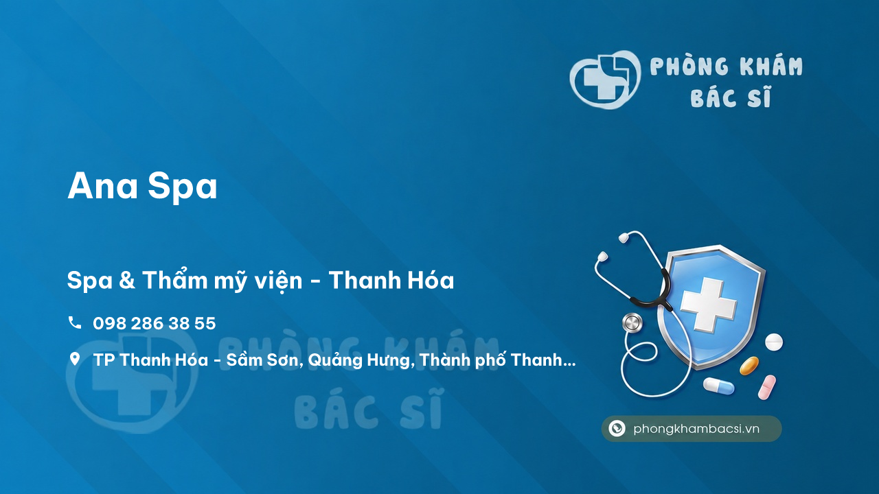 Review các dịch vụ tại Ana Spa, Thành phố Thanh Hóa