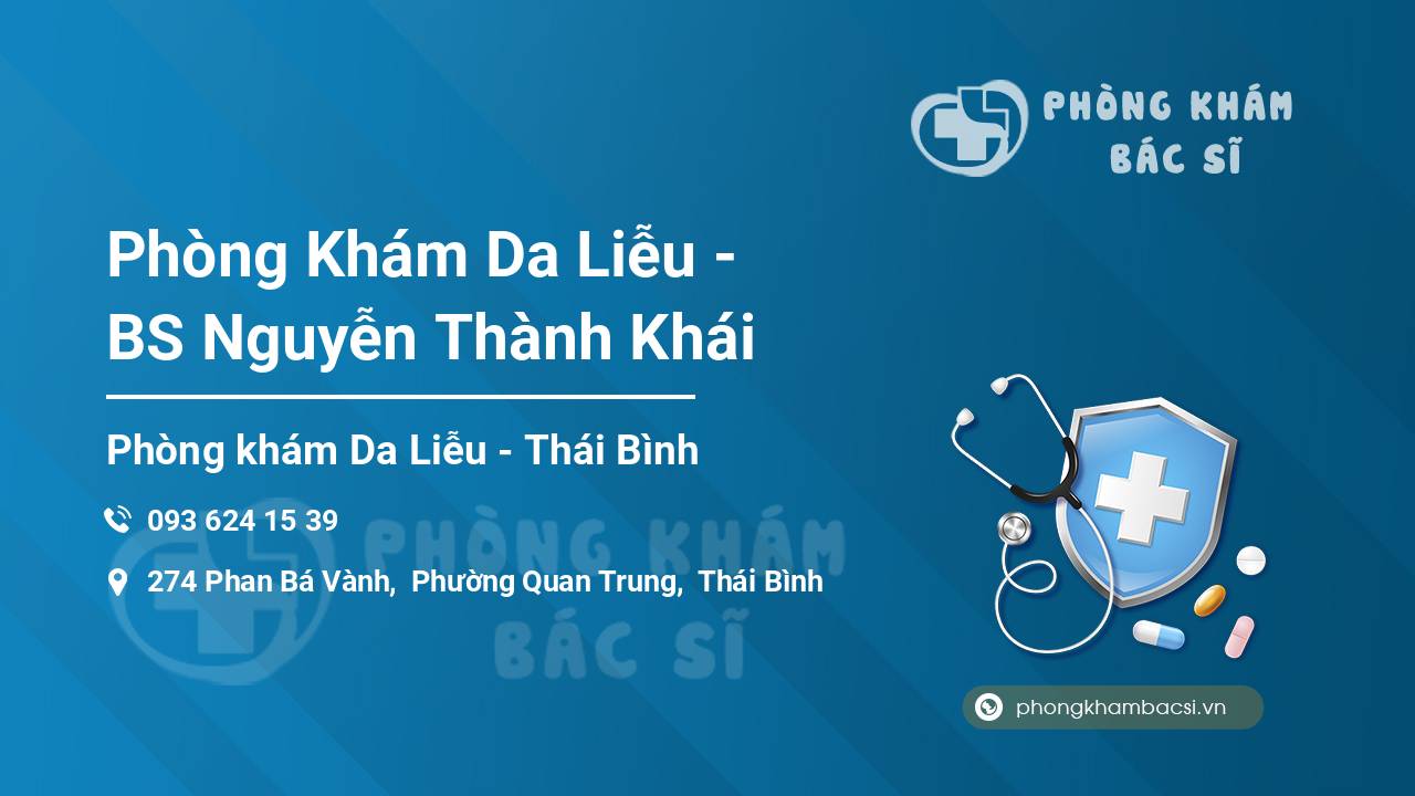 Phòng Khám Da Liễu - BS Nguyễn Thành Khái
