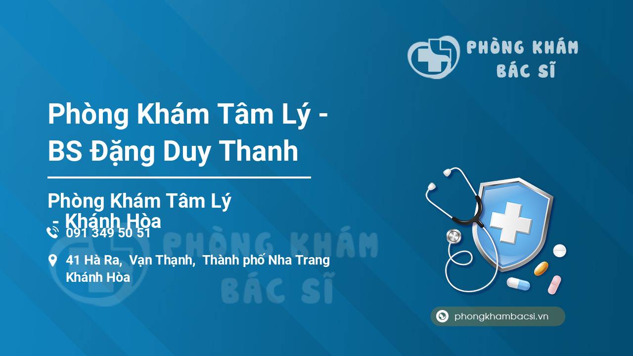 Phòng Khám Tâm Lý - BS Đặng Duy Thanh