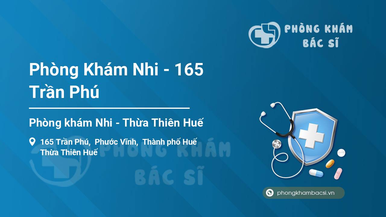 Phòng Khám Nhi - 165 Trần Phú