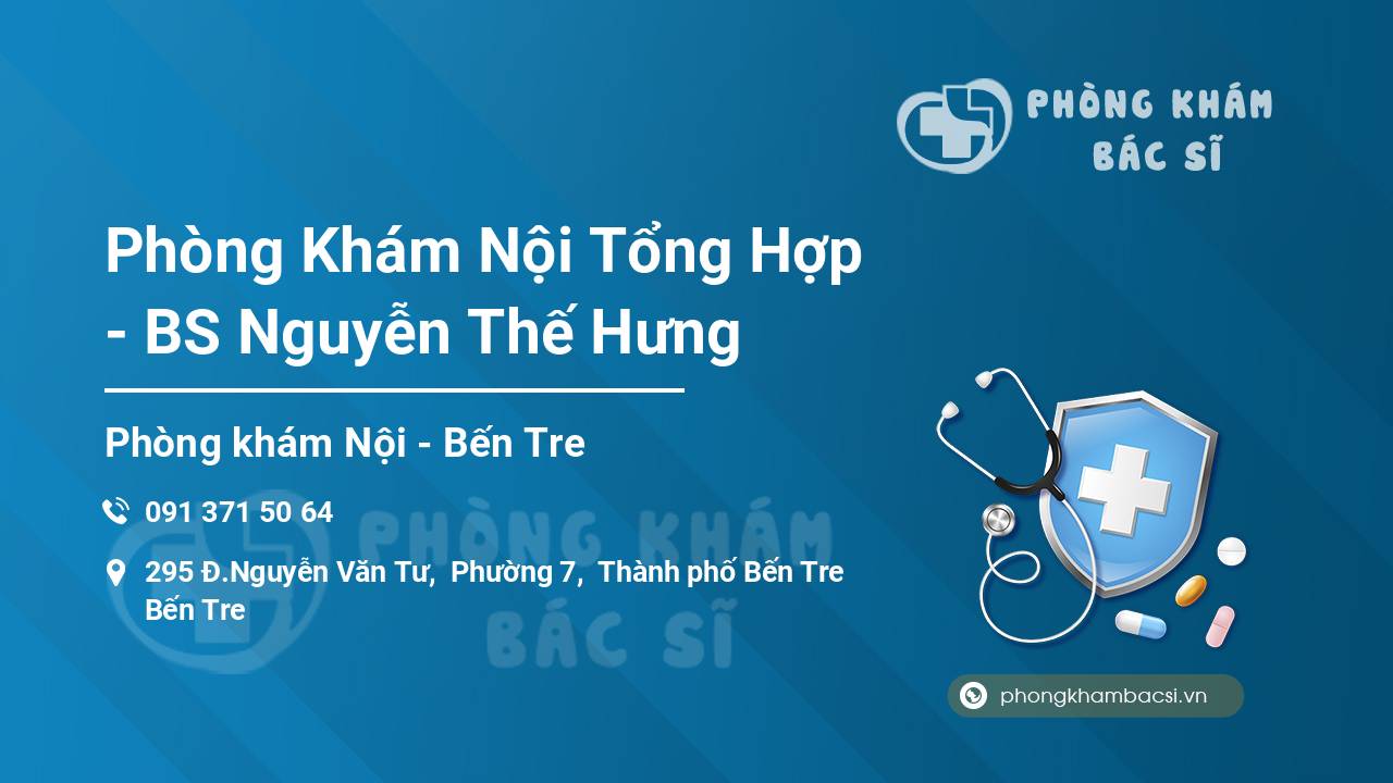 Phòng Khám Nội Tổng Hợp - BS Nguyễn Thế Hưng