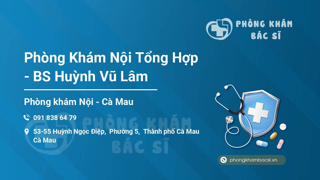 Phòng Khám Nội Tổng Hợp - BS Huỳnh Vũ Lâm