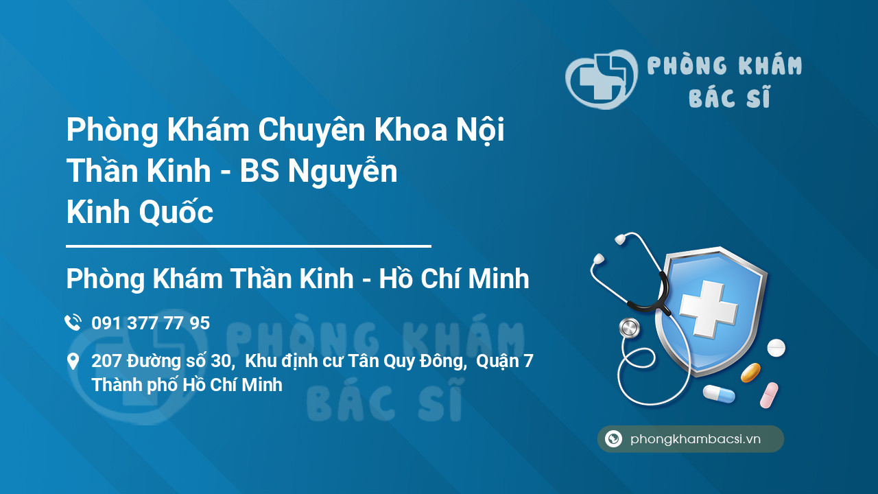 Phòng Khám Chuyên Khoa Nội Thần Kinh - BS Nguyễn Kinh Quốc