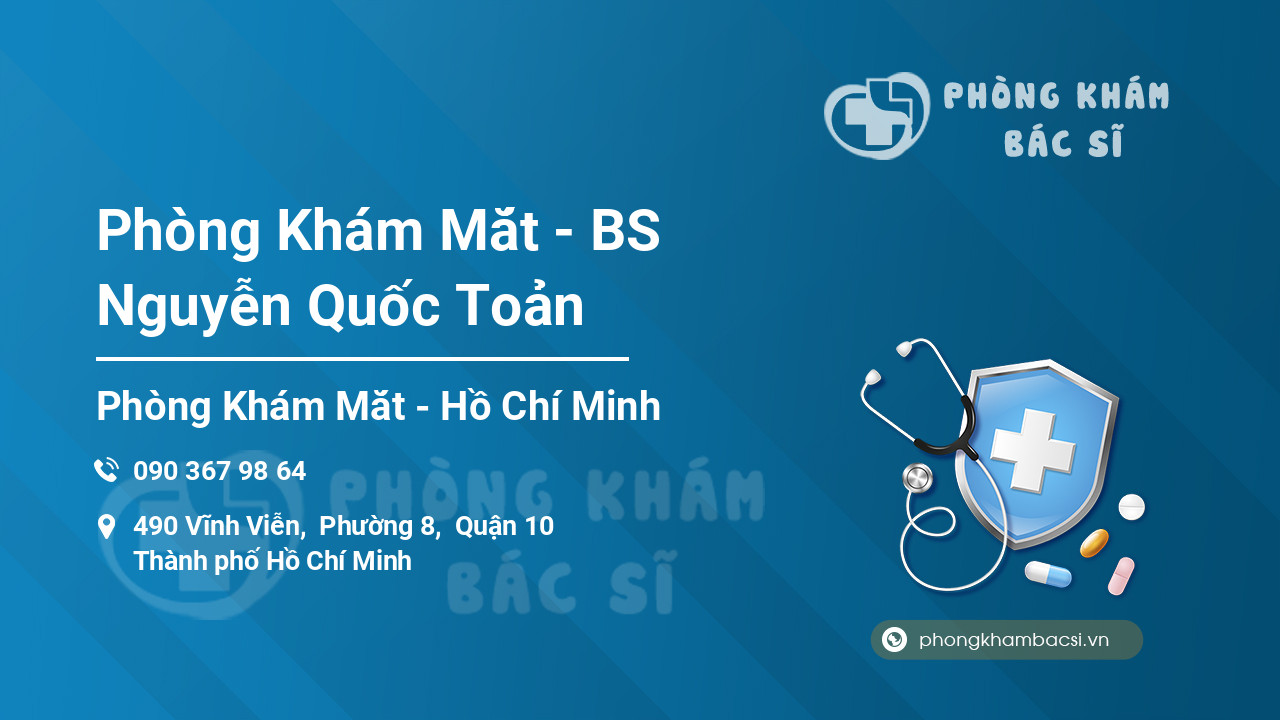 Phòng Khám Mắt - BS Nguyễn Quốc Toản